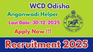 WCD Odisha Anganwadi Helper Recruitment 2025 – Apply Online