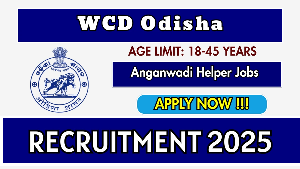 WCD Odisha Anganwadi Helper Recruitment 2025 - Apply Online for 07 Posts