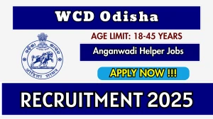 WCD Odisha Anganwadi Helper Recruitment 2025 - Apply Online for 07 Posts WCD Odisha Anganwadi Helper Recruitment 2025 - Apply Online for 07 Posts