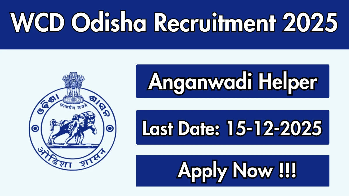WCD Odisha Anganwadi Helper Recruitment 2025 – Apply Online for 14 Posts