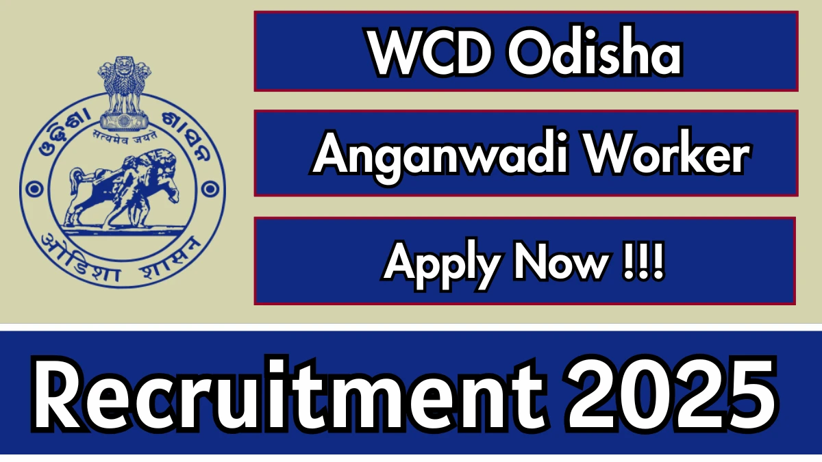 WCD Odisha Anganwadi Worker Recruitment 2025 – Apply Online
