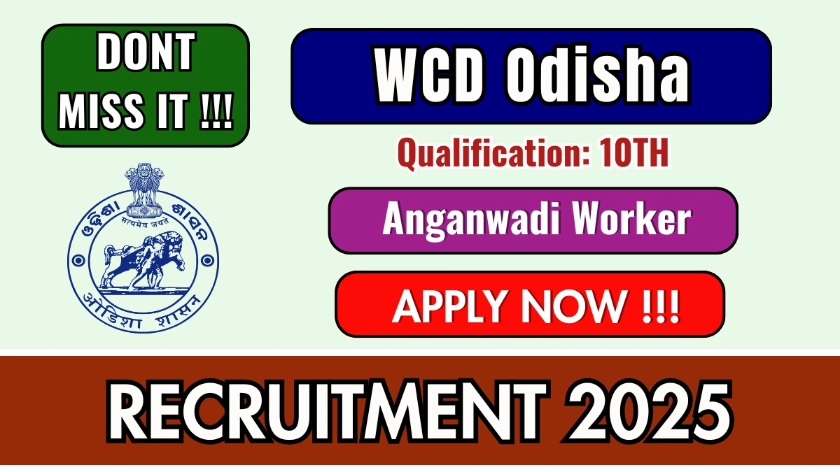 WCD Odisha Anganwadi Worker Recruitment 2025 - Apply Online for 01 Posts