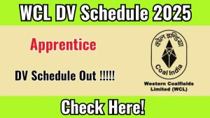 WCL Apprentice DV Schedule 2025 OUT @ westerncoal.in - Check Dates, Required Documents and More