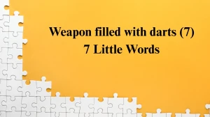 Weapon filled with darts 7 Little Words 7 letters Answer