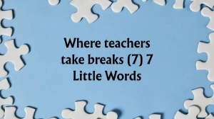 Where teachers take breaks 7 Little Words 7 letters Answer