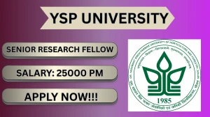 YSP University Senior Research Fellow Recruitment 2025-26 - Apply Offline