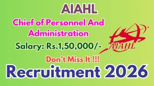AIAHL Chief of Personnel And Administration Recruitment 2026 - Apply Offline