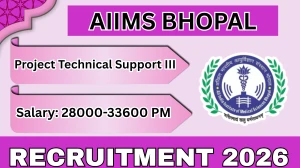 AIIMS Bhopal Project Technical Support III Recruitment 2026 – Walk in