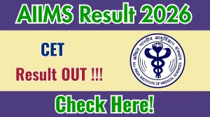 AIIMS CET Result 2026 OUT - Download Scorecard @aiimsexams.ac.in