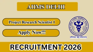 AIIMS Delhi Project Research Scientist I Recruitment 2026 - Apply Offline