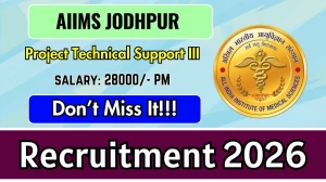 AIIMS Jodhpur Project Technical Support III Recruitment 2026 – Walk in
