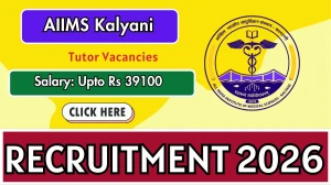 AIIMS Kalyani Tutor Recruitment 2026 – Walk in