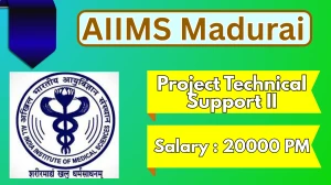 AIIMS Madurai Project Technical Support II Recruitment 2026 – Apply Online