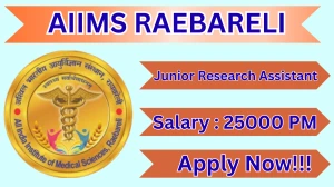 AIIMS Raebareli Junior Research Assistant Recruitment 2026 – Apply Offline