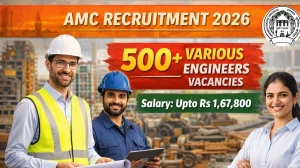 AMC Recruitment 2026 - Apply Online for 572 Assistant Engineer, Assistant City Engineer and Other Posts AMC Recruitment 2026 - Apply Online for 572 Assistant Engineer, Assistant City Engineer and Other Posts
