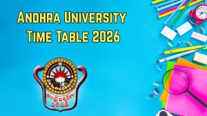 Andhra University Time Table 2026 Announced For BFA and MFA @ andhrauniversity.edu.in Details Here
