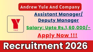 Andrew Yule And Company Recruitment 2026 - Apply Online for 01 Assistant Manager/ Deputy Manager Posts