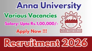 Anna University Recruitment 2026 - Apply Offline for 21 Project Scientist, Office Assistant And More Posts