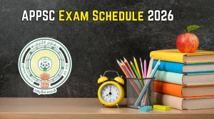 APPSC Exam Schedule 2026 Out @ psc.ap.gov.in Details Here