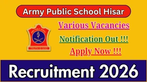 Army Public School Hisar Recruitment 2026 - Apply Offline for 41 Teaching, Non Teaching Posts
