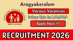 Arogyakeralam Recruitment 2026 - Apply Online for 07 Super Speciality Doctor, Staff Nurse and More Posts