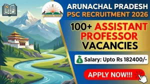 Arunachal Pradesh PSC Assistant Professor Recruitment 2026 - Apply Online for 145 Posts