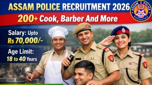 Assam Police Recruitment 2026 - Apply Online for 274 Cook, Barber And More Posts