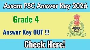 Assam PSC Grade 4 Answer Key 2026 OUT - Download PDF, Response Sheet & Objection Link