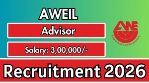 AWEIL Advisor Recruitment 2026 - Apply Offline