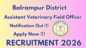 Balrampur District Assistant Veterinary Field Officer Recruitment 2026 - Apply Offline