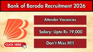 Bank of Baroda Attender Recruitment 2026 - Apply Offline