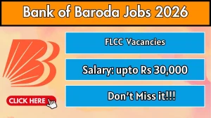 Bank of Baroda FLCC Recruitment 2026 - Apply Offline
