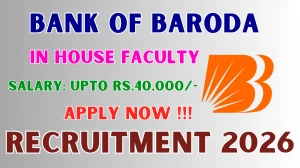 Bank of Baroda In House Faculty Recruitment 2026 - Apply Offline for 01 Posts