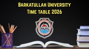 Barkatullah University Time Table 2026 Announced For BCA @ bubhopal.ac.in Details Here