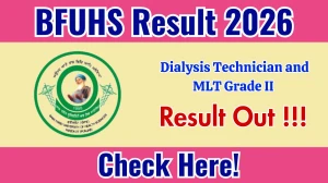 BFUHS Dialysis Technician and MLT Grade II Result 2026 OUT - Download Scorecard @bfuhs.ggsmch.org