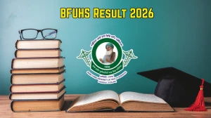 BFUHS Result 2026 Out at bfuhs.ac.in Direct Link to Download Final Year Result