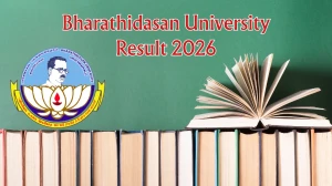 Bharathidasan University Result 2026 Out at bdu.ac.in Direct Link to Download UG and PG Sem Result