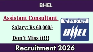 BHEL Assistant Consultant Recruitment 2026 – Apply Online