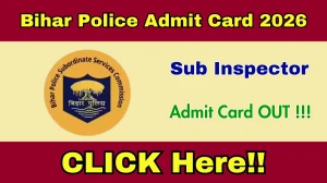 Bihar Police SI Admit Card 2026 Out - Download here