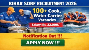 Bihar SDRF Recruitment 2026 - Apply Offline for 118 Cook, Water Carrier And More Posts
