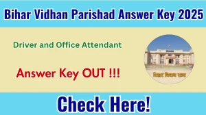 Bihar Vidhan Parishad Driver and Office Attendant Answer Key 2025 OUT - Download PDF, Response Sheet & Objection Link