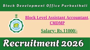 Block Development Office Purbasthali Recruitment 2026 – Walk in for 01 Block Level Assistant Accountant, CMDMP Posts