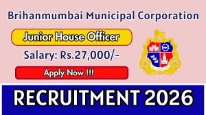 BMC Junior House Officer Recruitment 2026 - Apply Offline
