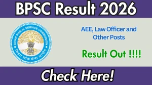 BPSC Result 2026 OUT for AEE, Law Officer and Other Posts - Download Scorecard @bpsc.bihar.gov.in