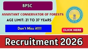 BPSC Assistant Conservator of Forests Recruitment 2026 - Apply Online for 12 Posts