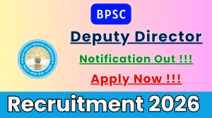 BPSC Deputy Director Recruitment 2026 - Apply Online for 14 Posts