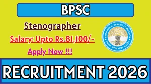 BPSC Stenographer Recruitment 2026 - Apply Offline for 15 Posts BPSC Stenographer Recruitment 2026 - Apply Offline for 15 Posts
