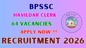Bihar Police BPSSC Havildar Clerk Recruitment 2026 - Apply Online for 64 Posts Bihar Police BPSSC Havildar Clerk Recruitment 2026 - Apply Online for 64 Posts