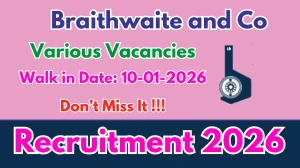 Braithwaite and Co Recruitment 2026 – Walk in for Mechanical Head, Electrical Head And More Posts