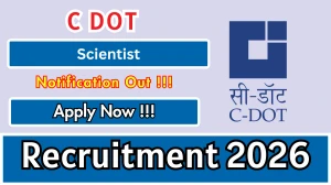 C DOT Scientist Recruitment 2026 - Apply Online for 10 Posts